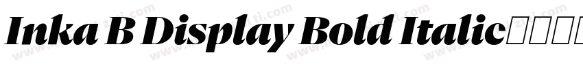Inka B Display Bold Italic字体转换